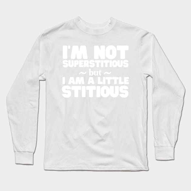 A little stitious Long Sleeve T-Shirt by Portals